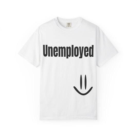 Unemployed Graphic Tee